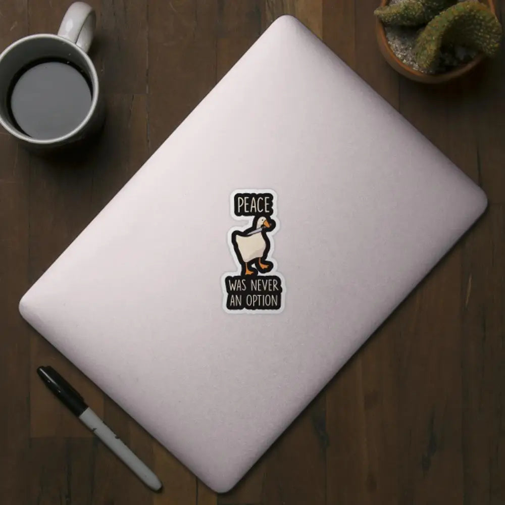 Goose Peace Was Never An Option Sticker for Laptop Decor Bedroom Car Cute Cartoon Art Fashionable Public Suitcase