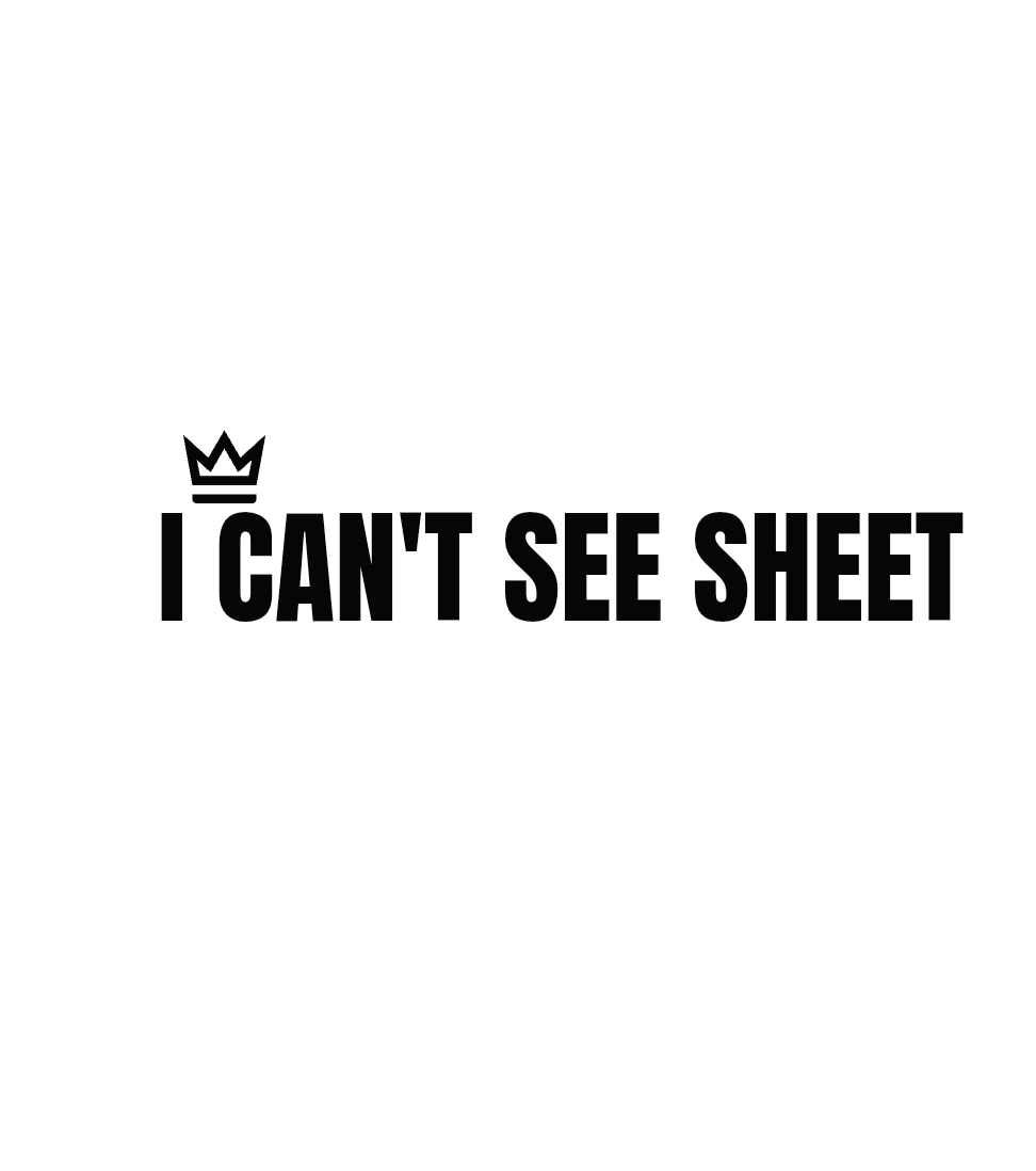 Custom Vinyl: I CAN'T SEE SHEET - custom-order-1771481137760-(qty 1)