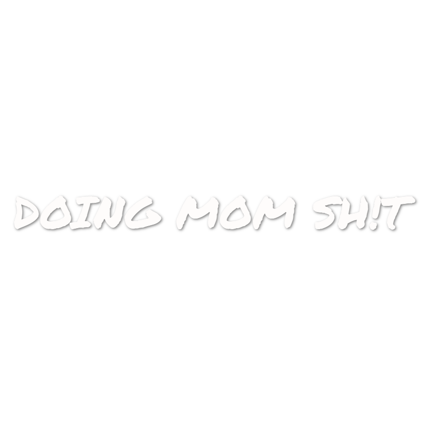 Custom Vinyl: DOING MOM SH!T - custom-order-1777312023728-(qty 1)