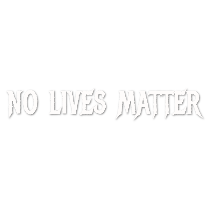 Custom Vinyl: no lives matter - custom-order-1792028058125-(qty 1)