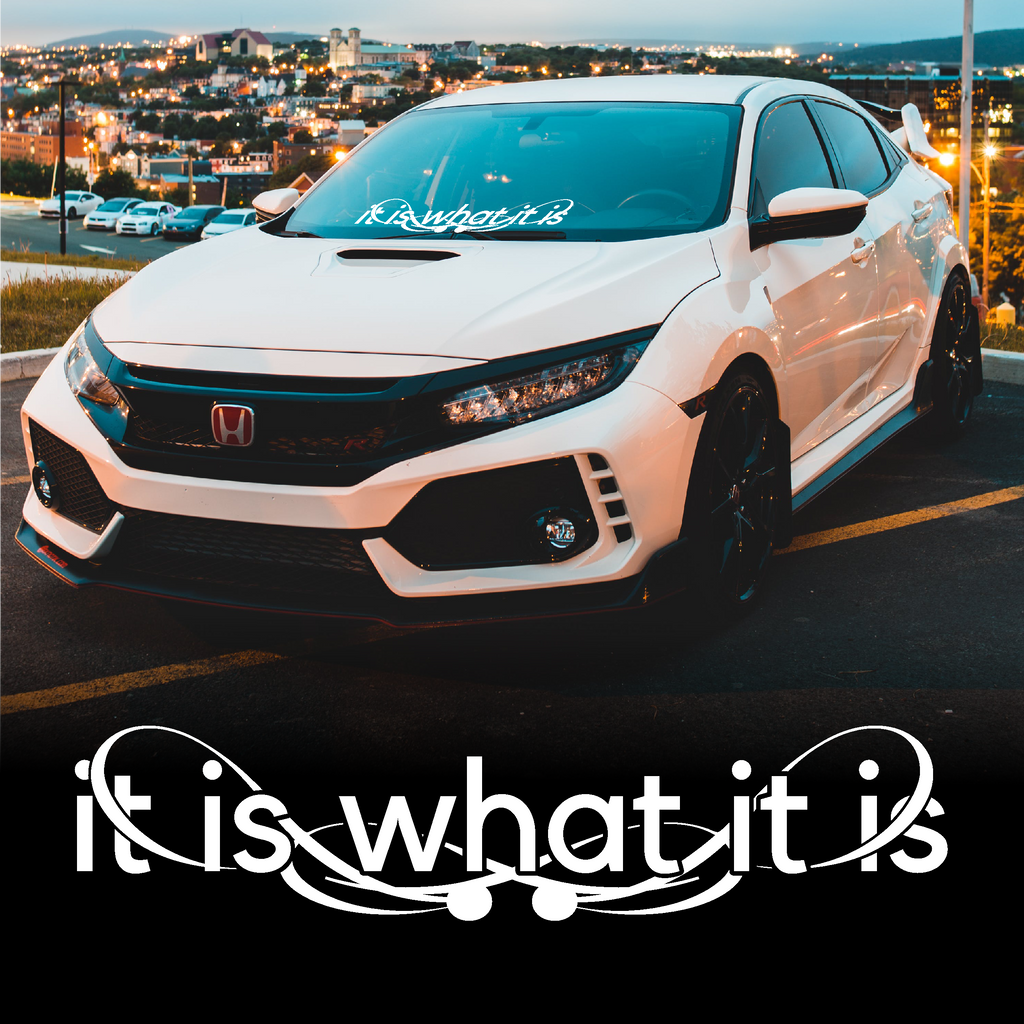 It Is What It Is decal 2