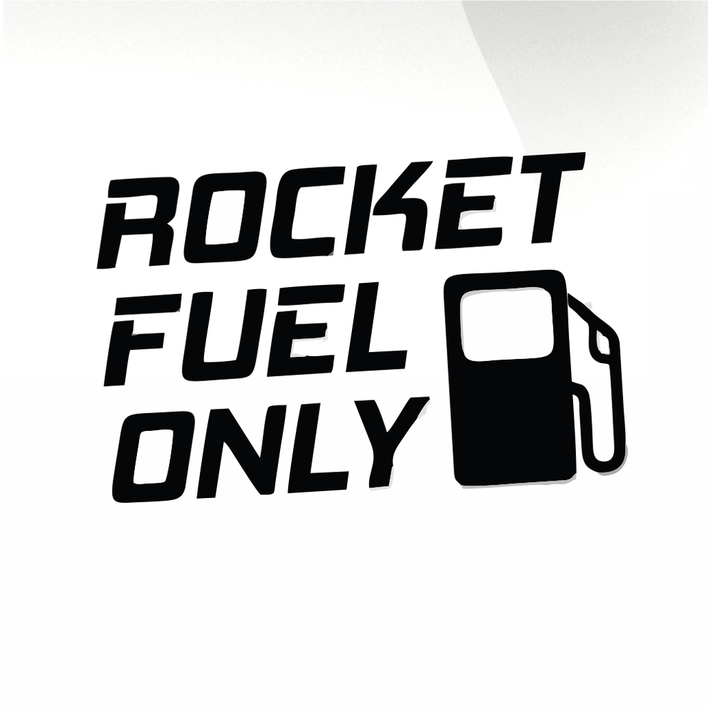 Rocket fuel only Car decal sticker - stickyarteu