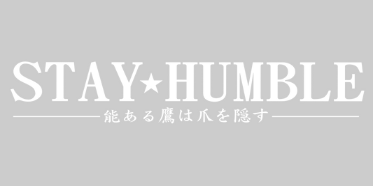 Stay Humble English + Japanese sticker decal 2