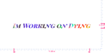 Text „Im Working on Dying“ Vinyl-Aufkleber mit individuellem Schriftzug/0,72 x 11,98 Zoll/ OilSlick Chrome /