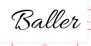 Text Baller Vinyl custom lettering decall/1.5 x 4.99 in/ Black /