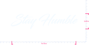 Text Stay Humble Vinyl custom lettering decall/3.43 x 14.75 in/ White /