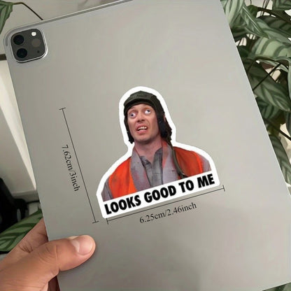Looks Good to Me Meme Durable for Car sticker