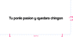 Text Tu ponle pasion y quedara chingon Individueller Vinyl-Schriftzug Aufkleber/2,11 x 32,97 Zoll/Schwarz/