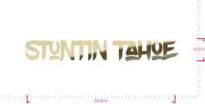 Text Stuntin Tahoe Vinyl-Aufkleber mit individuellem Schriftzug/3,21 x 22,06 Zoll/ Goldchrom/
