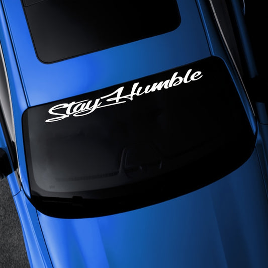 Stay Humble Decal Sticker Car Windshield sticker