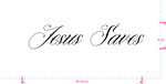 Text Jesus Saves Vinyl-Aufkleber mit individuellem Schriftzug / 6 x 28,13 cm / Schwarz /