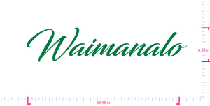 Text Waimanalo Vinyl custom lettering decall/8.86 x 39.98 in/ Grass Green /