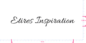 Text Etires Inspiration Vinyl custom lettering decall/1.56 x 10 in/ Black /