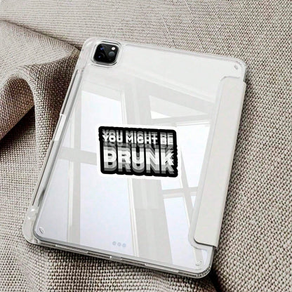You May Be Drunk" Car Sticker