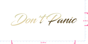 Text Don't Panic Vinyl custom lettering decall/4.74 x 23.99 in/ Gold Chrome /