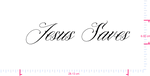 Text Jesus Saves Vinyl-Schriftzug-Aufkleber/6,00 x 28,13 cm/ Schwarz/