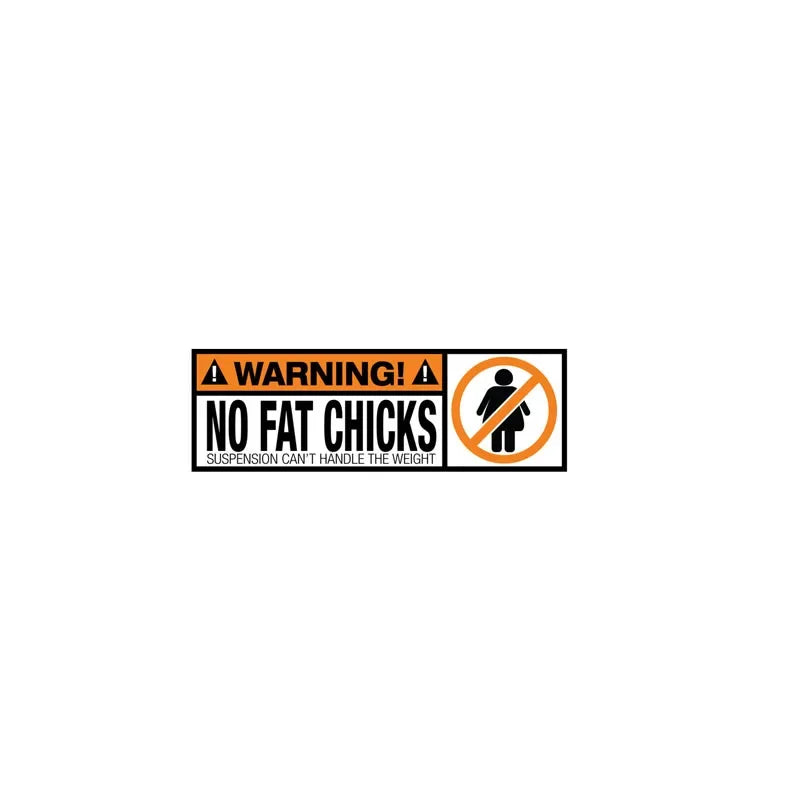 New Creative Design WARNING PVC Funny Decal WARNING No Fat Chicks Car Sticker PVC, 7CM