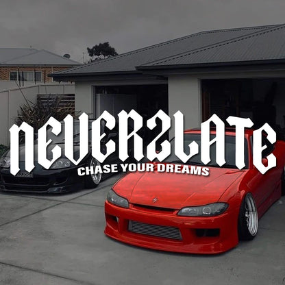 NEVER 2 LATE JDM STYLE DECAL