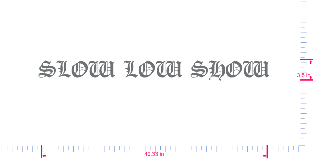 Text SLOW LOW SHOW Vinyl custom lettering decall/3.5 x 40.33 in/ Silver Grey /