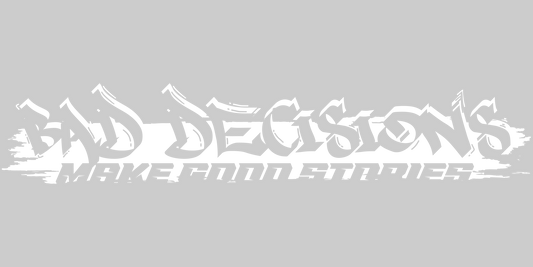 Bad Decisions Makes Good stories windshield decal rear window sticker
