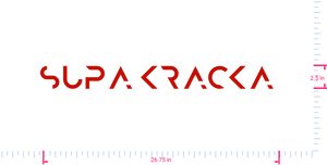 Text SUPA KRACKA  Vinyl custom lettering decall/2.5 x 26.75 in/ Red /