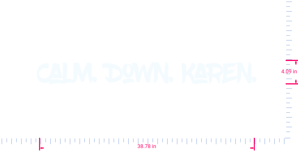 Text „Calm. Down. Karen.“ Vinyl-Aufkleber mit individuellem Schriftzug/10,3 x 98,8 cm/ Weiß/