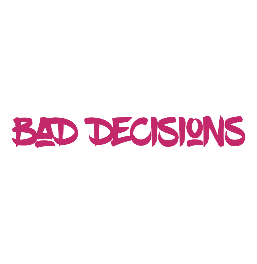 Custom Vinyl: BaD DecisionS - custom-order-1771167930919-(qty 1)