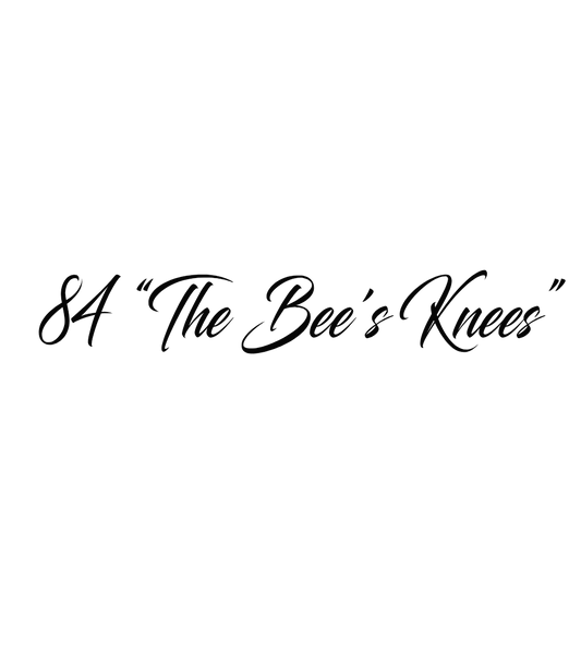 Custom Vinyl:  84 “The Bee's Knees" - custom-order-1777026797285-(qty 1)