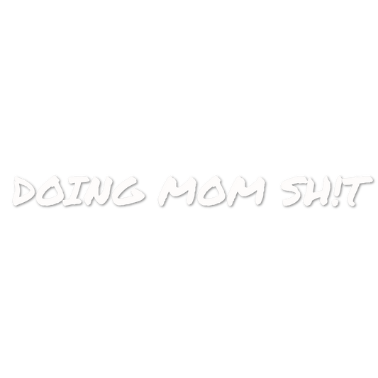 Custom Vinyl: DOING MOM SH!T - custom-order-1777312023728-(qty 1)