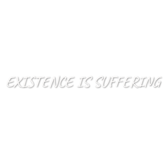 Custom Vinyl: EXISTENCE IS SUFFERING - custom-order-1781269242292-(qty 1)