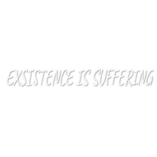 Custom Vinyl: EXSISTENCE IS SUFFERING - custom-order-1781270301460-(qty 1)