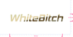 Text WhiteBitch Vinyl individueller Schriftzug Aufkleber/6,73 x 50 cm/ Gold Chrom /