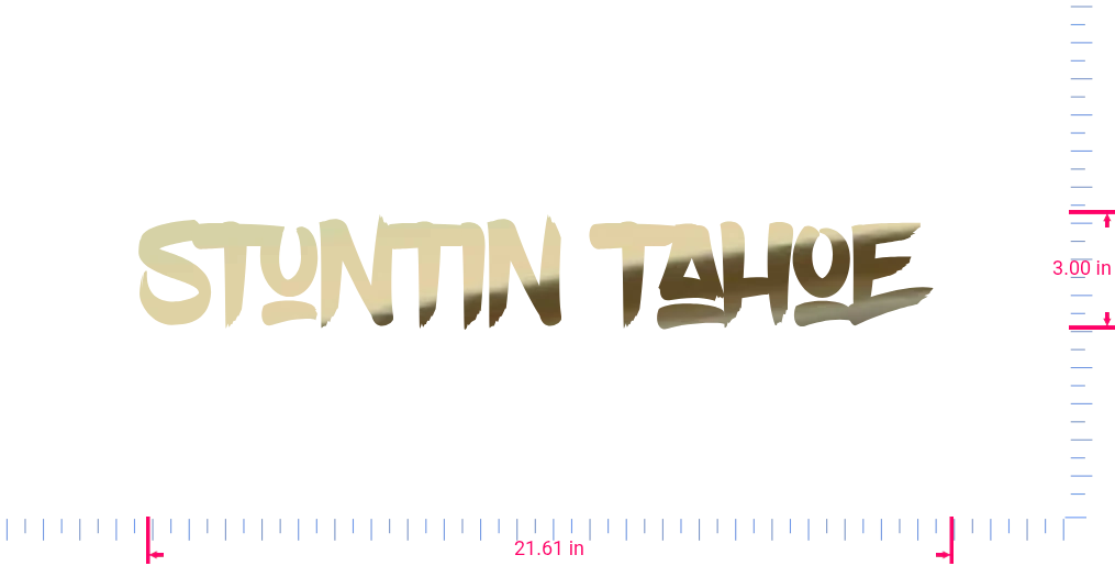 Text Stuntin Tahoe Vinyl-Aufkleber mit individuellem Schriftzug/3,00 x 21,61 Zoll/ Goldchrom/
