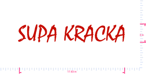 Text SUPA KRACKA Vinyl custom lettering decall/3 x 17.83 in/ Red /
