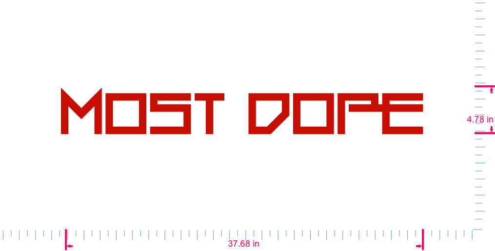Text Most Dope Vinyl custom lettering decall/4.78 x 37.68 in/ Red /