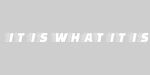 It Is What It Is decal 1