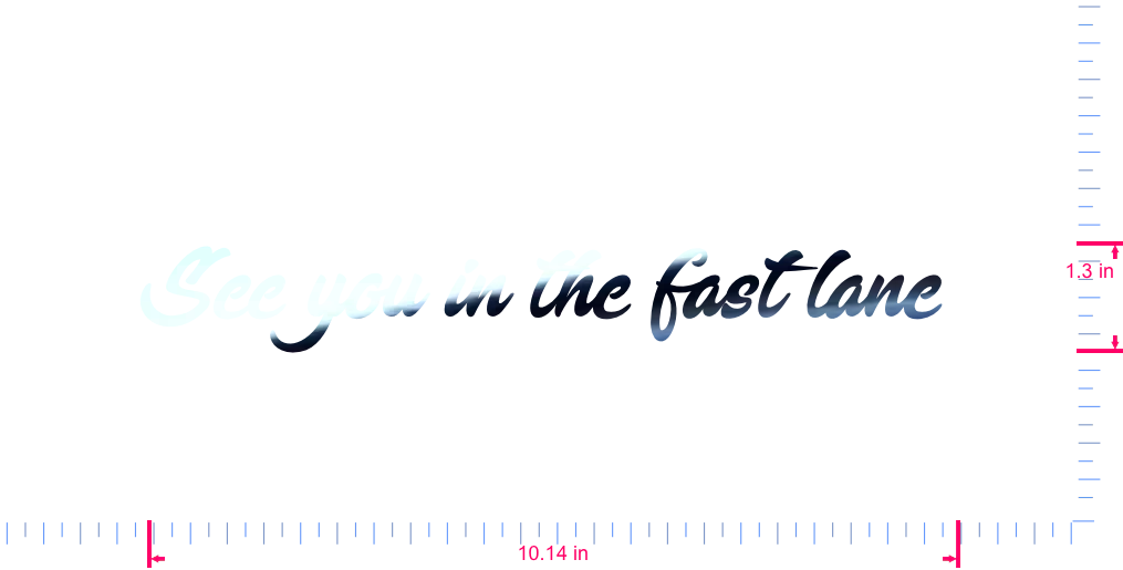 Text See you in the fast lane  Vinyl custom lettering decall/1.3 x 10.14 in/ Mirror Chrome /