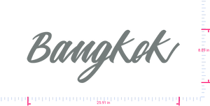 Text Bangkok Vinyl custom lettering decall/8.89 x 25.91 in/ Grey /