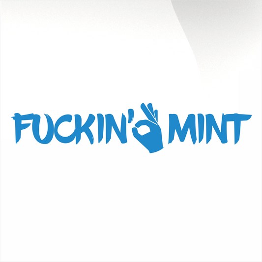 Fuckin' Mint 2 decal