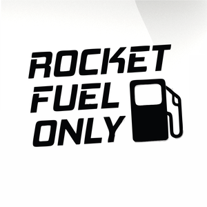Rocket fuel only Car decal sticker - stickyarteu