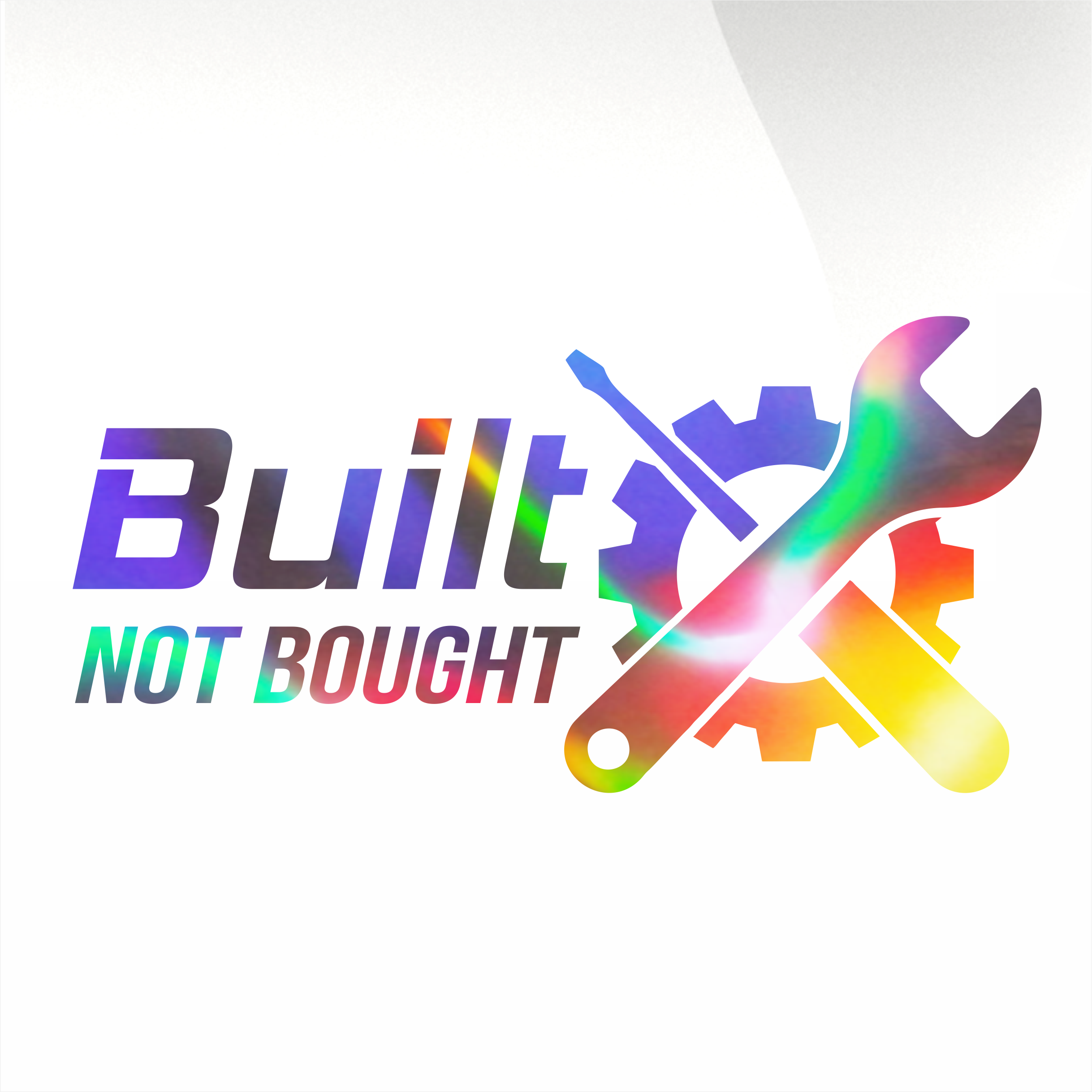 Built not bought decal