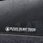 Please do not touch my car decal
