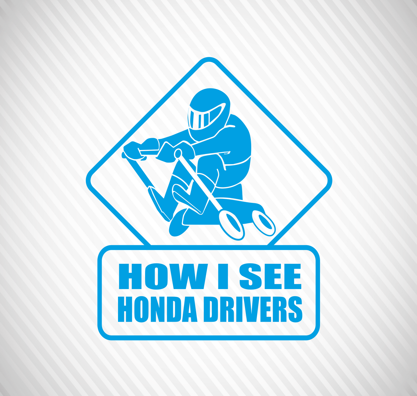 How i see Honda drivers - stickyarteu