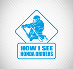 How i see Honda drivers - stickyarteu