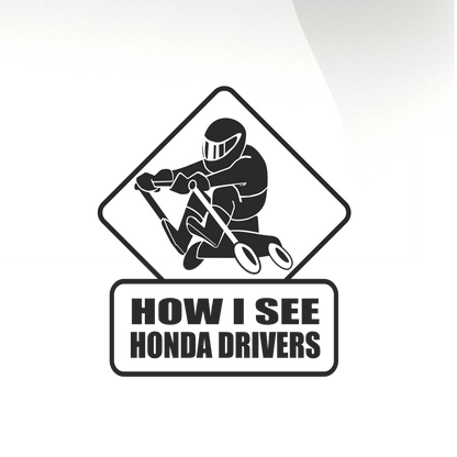 How i see Honda drivers - stickyarteu