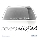 never satisfied in cleanculture style car vinyl decal - stickyarteu