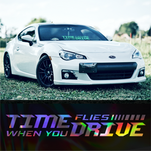 Time Flies When you Drive car banner decal